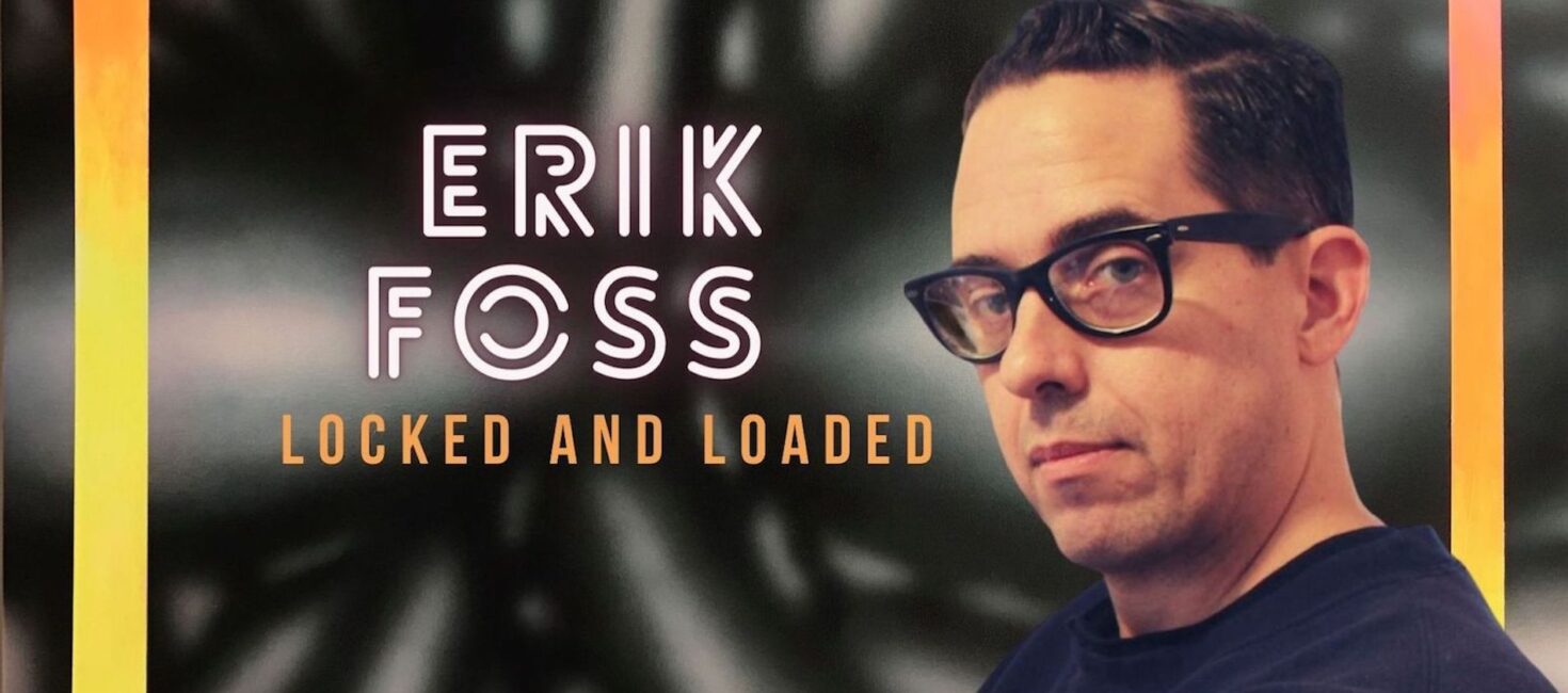 Erik Foss- Locked and Loaded