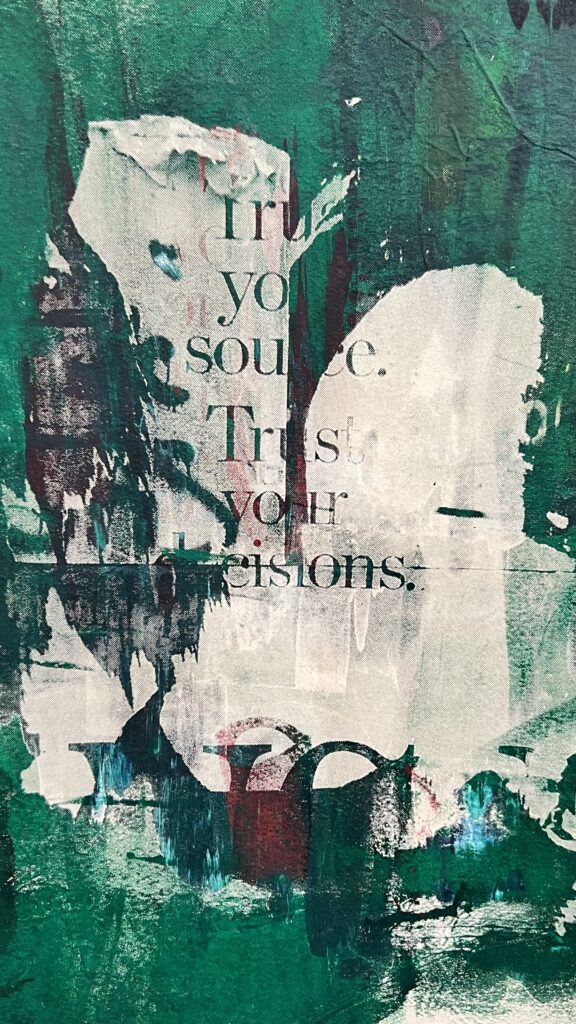 "Trust your source, Trust your decisions" KAtelyn Kopenhaver 
